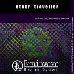 Ether Traveller - Brainwave Binaural Systems