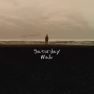 Saturday Walk - Lonely Ambition