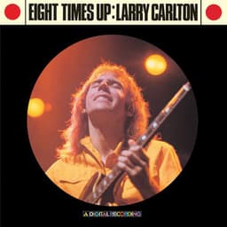 Eight Times Up: Live - Larry Carlton