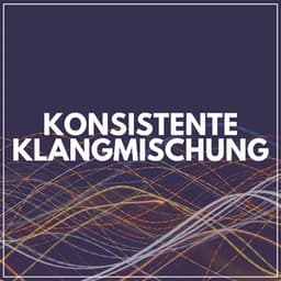 Konsistente Klangmischung - Weißes Rauschen