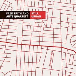 Still Urban - Fred Frith