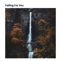 Falling for You - Waterfall Sounds