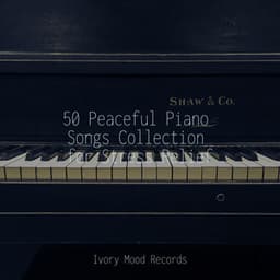 50 Peaceful Piano Songs Collection for Stress Relief - Relaxing Music