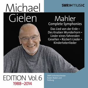 Michael Gielen Edition, Vol. 6: Mahler Symphonies & Orchestral Song Cycles - Gustav Mahler