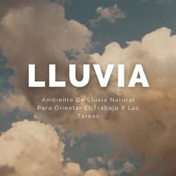 Crecimiento Profesional Binaural: Ambiente De Lluvia Natural Para Orientar El Trabajo Y Las Tareas - Bonitos ruidos de lluvia