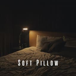 Soft Pillow: Chill Music for Sleep Companion - Music for Well-being