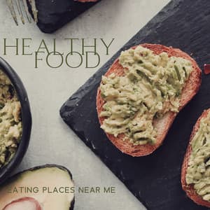 Healthy Food: Eating Places Near Me - Health Center