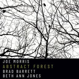 Abstract Forest - Joe Morris