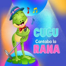 Cucú Cantaba La Rana - La Vaca Lola La Vaca Lola