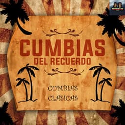 Cumbias Del Recuerdo - Cumbias Clasicas
