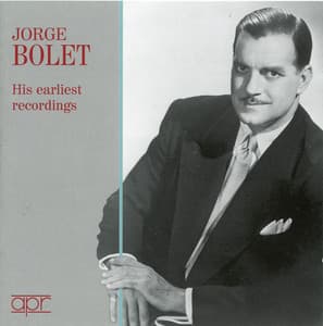 His Earliest Recordings - Jorge Bolet