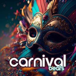 2023 Carnival Beats - Beach House Chillout Music Academy & Cool Chillout Zone