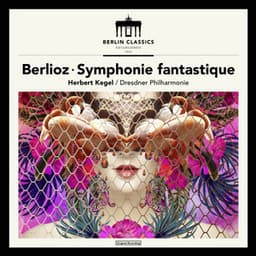 Berlioz: Symphonie fantastique, H 48 - Hector Berlioz