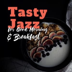 Tasty Jazz for Good Morning & Breakfast: Background Instrumental Music - Jazz Music Collection Zone