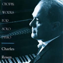 Chopin: Works for Solo Piano - Charles Rosen
