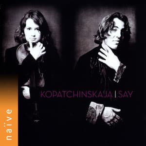 Kopatchinskaja - Say - Patricia Kopatchinskaja