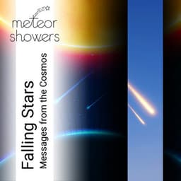 Falling Stars: Messages from the Cosmos - Meteor Showers