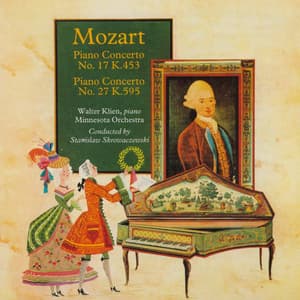 Mozart: Piano Concertos No.17 & No.27 - Wolfgang Amadeus Mozart