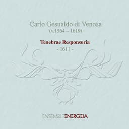 Gesualdo di Venosa: Tenebrae Responsoria - Carlo Gesualdo