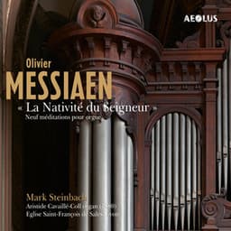 Olivier Messiaen: La Nativité du Seigneur - Olivier Messiaen