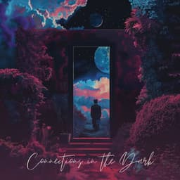 Connections in the Dark - Música de relajación profunda