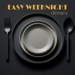 Easy Weeknight Dinners - Restaurant Jazz Music Collection