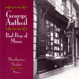 Bad Boy of Music - George Antheil