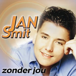 Zonder Jou - Jan Smit