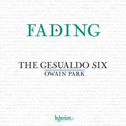 Fading: 9 Centuries of Choral Meditation & Reflection - The Gesualdo Six