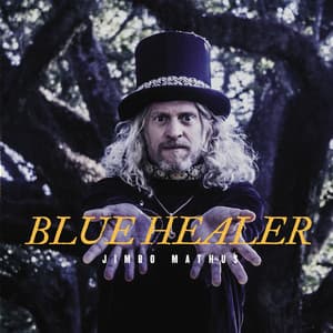 Blue Healer - Jimbo Mathus