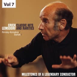 Milestones of a Legendary Conductor: Erich Leinsdorf, Vol. 7 - Erich Leinsdorf