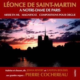 Saint-Martin: Mass for 4 mixed voices, 2 organs and brass in E Major & Organ Works - Léonce de Saint-Martin