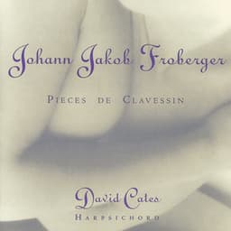Froberger: Pieces de Clavessin - Johann Jakob Froberger