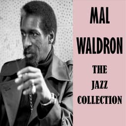 The Jazz Collection - Mal Waldron