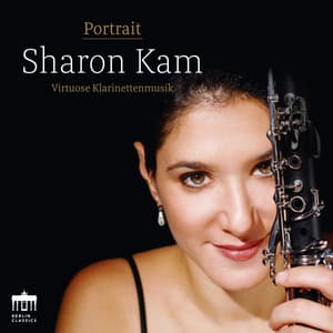Sharon Kam Portrait - Virtuose Klarinettenmusik - Isabelle van Keulen
