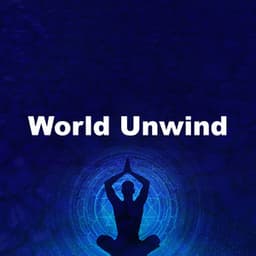 World Unwind - Amazing Yoga Sounds