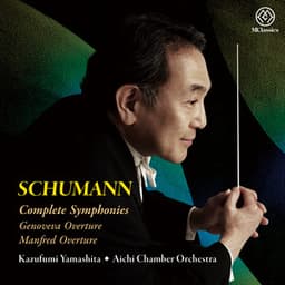 Schumann: Complete Symphonies, Genoveva Overture & Manfred Overture - Robert Schumann