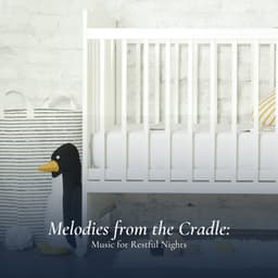Melodies from the Cradle: Music for Restful Nights - Babysounds