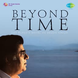 Beyond Time - Jagjit Singh
