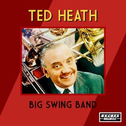 Big Swing Band - Ted Heath