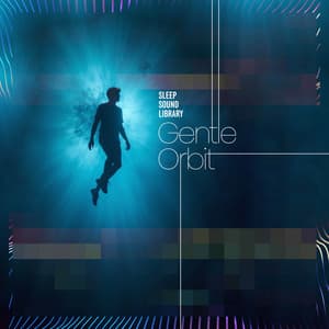 Gentle Orbit - Sleep Sound Library