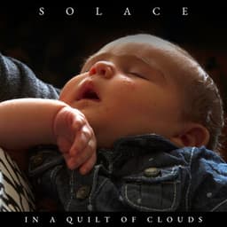 Solace in a Quilt of Clouds - Baby Sleep Sounds