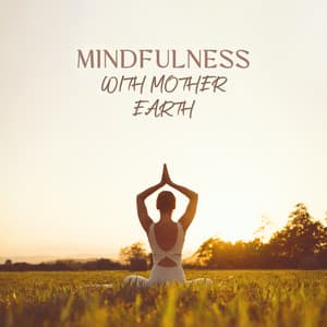 Mindfulness with Mother Earth: Handpan & Singing Birds for Mindfulness Meditation - Mindfulness Meditation Universe