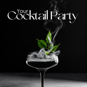 Your Cocktail Party: Soft and Tranquil Jazz Songs - Cocktail Party Music Collection