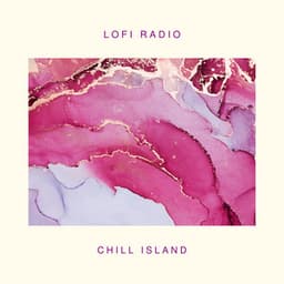 2022 Chill Island - LOFI RADIO