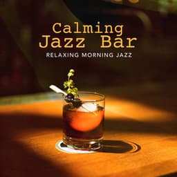 Calming Jazz Bar - Relaxing Morning Jazz