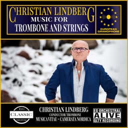 Lindberg: Music for Trombone and Strings - Christian Lindberg