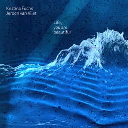 Life, You Are Beautiful - Kristina Fuchs