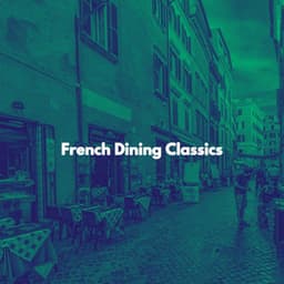 French Dining Classics - Cosy Music Deluxe