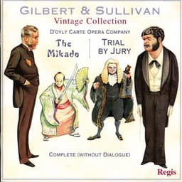 Vintage Gilbert & Sullivan - Two Complete Operettas: The Mikado & Trial By Jury - Gilbert & Sullivan